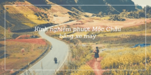 Phượt mộc châu bằng xe máy